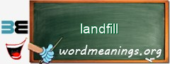 WordMeaning blackboard for landfill